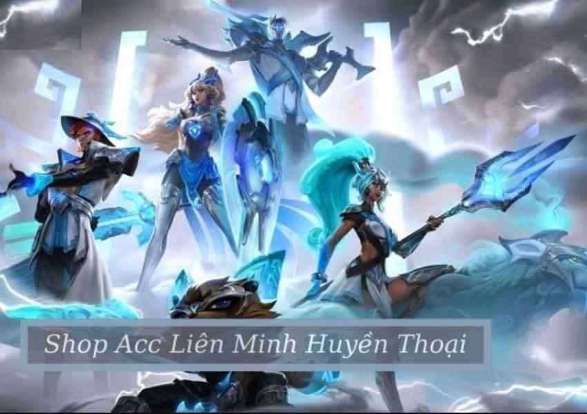 Nên chọn shop bán acc LoL uy tín nếu muốn mua acc