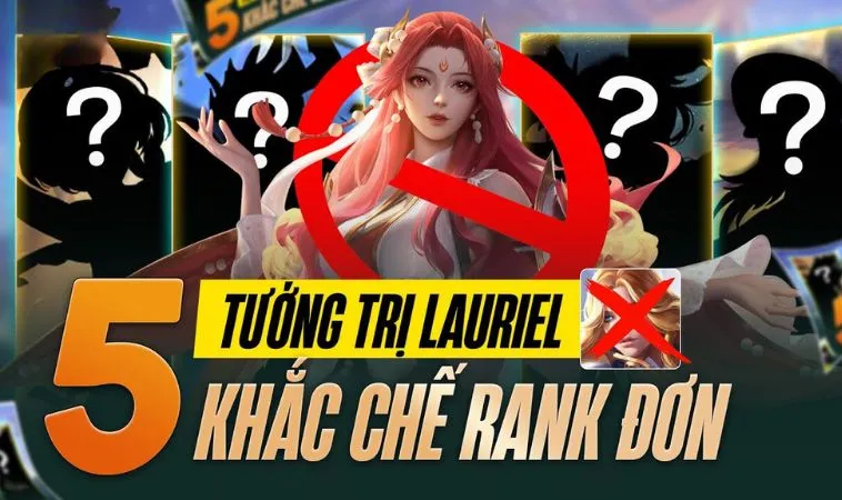 Cách khắc chế Lauriel cho game thủ
