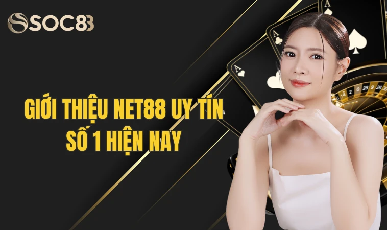 Giới thiệu Net88 uy tín số 1 hiện nay