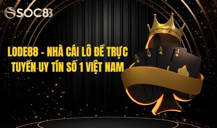 Lode88 - Nhà cái lô đề trực tuyến uy tín số 1 Việt Nam 2 Lode88 - Nhà cái lô đề trực tuyến uy tín số 1 Việt Nam