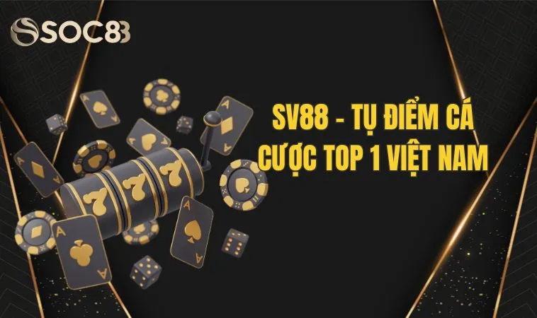SV88 - Tụ điểm cá cược top 1 Việt Nam - uy tín và an toàn 3 SV88 - Tụ điểm cá cược top 1 Việt Nam - uy tín và an toàn