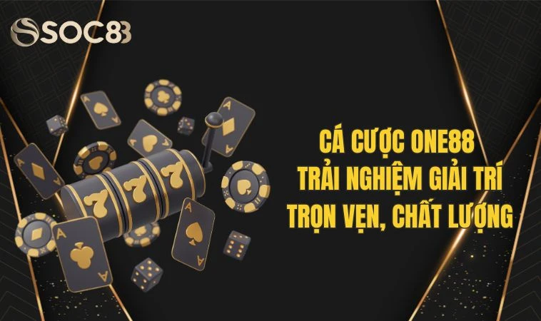 Cá Cược One88 - Trải Nghiệm Giải Trí Trọn Vẹn, Chất Lượng 8 Cá Cược One88 - Trải Nghiệm Giải Trí Trọn Vẹn, Chất Lượng