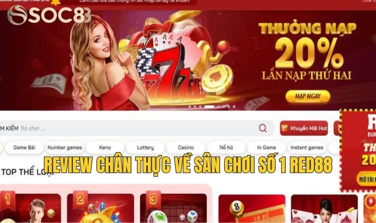 Red88 - Sân chơi cá cược hàng đầu châu lục 2 Review chân thực về sân chơi số 1 Red88